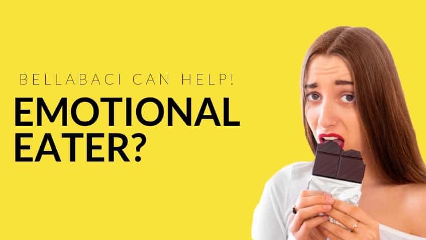 Are you an emotional eater? Don't worry, Bellabaci can help!